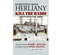 Dorothea Rosa Herliany Kill the Radio (Tascabile) Visible Poets