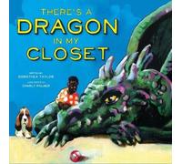 Dorothea Taylor There's a Dragon in My Closet (Copertina rigida)