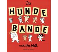 Dorothée de Monfreid Die Hundebande und ihre Welt (Copertina rigida)