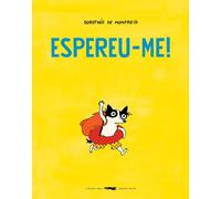 Dorothée de Monfreid Raquel Solà Espereu-me (Tascabile)
