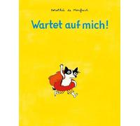 Dorothée de Monfreid Wartet auf mich (Die Hundebande) (Tascabile)