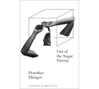 Dorothee Elmiger Out of the Sugar Factory (Tascabile)
