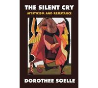 Dorothee Soelle The Silent Cry (Tascabile)