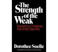 Dorothee Soelle The Strength of the Weak (Tascabile)
