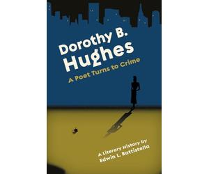 Dorothy B. Hughes: A Poet Turns to Crime