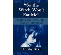 Dorothy Bloch So the Witch Won't Eat Me (Tascabile)