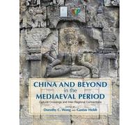 Dorothy C. Wong China and Beyond in the Mediaeval Period (Copertina rigida)