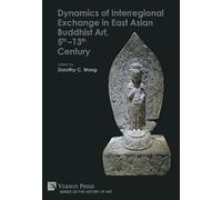 Dorothy C. Wong Dynamics of Interregional Exchange in East As (Copertina rigida)