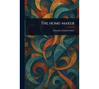 Dorothy Canfield Fisher The Home-maker (Tascabile)