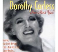 Dorothy Carless - How About You ?