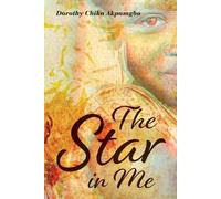 Dorothy Chika Akpamgbo The Star in Me (Tascabile)