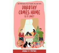 Dorothy Comes Home: Is It Love?
