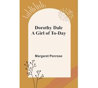Dorothy Dale: A Girl of To-Day