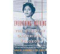 Dorothy Dandridge Earl Conrad Everything and Nothing (Tascabile)