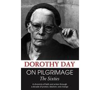 Dorothy Day On Pilgrimage (Tascabile)