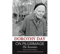 Dorothy Day On Pilgrimage (Tascabile)