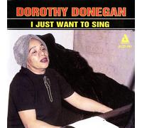Dorothy Donegan I Just Want to Sing (CD)