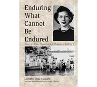 Dorothy Dore Dowlen Enduring What Cannot Be Endured (Tascabile)
