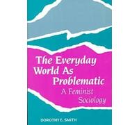 Dorothy E. Smith The Everyday World As Problematic (Tascabile)