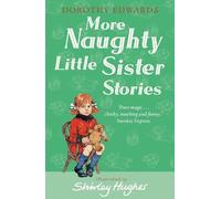 Dorothy Edwards More Naughty Little Sister Stories (Tascabile)