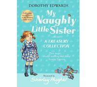 Dorothy Edwards My Naughty Little Sister: A Treasury Collecti (Copertina rigida)