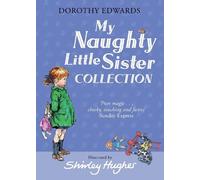 Dorothy Edwards My Naughty Little Sister Collection (Tascabile)