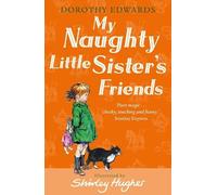 Dorothy Edwards My Naughty Little Sister's Friends (Tascabile)