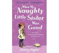 Dorothy Edwards When My Naughty Little Sister Was Good (Tascabile)