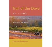 Dorothy Friedman Trail of the Dove (Copertina rigida)