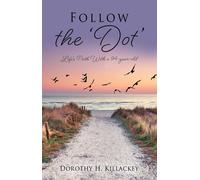 Dorothy H Killackey Follow the 'Dot' (Tascabile)