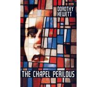 Dorothy Hewett The Chapel Perilous (Tascabile)