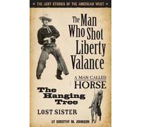 Dorothy Johnson Man Who Shot Liberty Vallance (Tascabile)