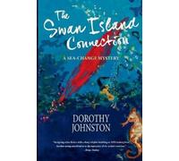 Dorothy Johnston The Swan Island Connection (Tascabile) Sea-Change Mystery