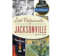 Dorothy K. Fletcher Lost Restaurants of Jacksonville (Tascabile)