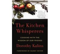 Dorothy Kalins The Kitchen Whisperers (Tascabile)