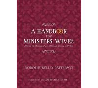 Dorothy Kelley Patterson A Handbook for Ministers' Wives (Tascabile)