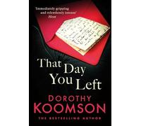 Dorothy Koomson That Day You Left (Tascabile)