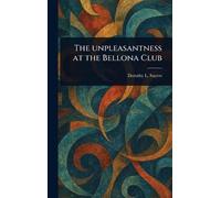 Dorothy L (Dorothy Leigh) S The Unpleasantness at the Bellona (Copertina rigida)
