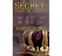 Dorothy L. Johnson Secret: Fame or Failure (Copertina rigida)