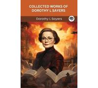 Dorothy L Sayer Collected Works of Dorothy L Sayers (Grapevine Press (Tascabile)