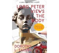 Dorothy L Sayer Lord Peter Views the Body (Warbler Classics Annotate (Tascabile)
