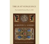 Dorothy L Sayers Ann Loades The Just Vengeance (Tascabile)
