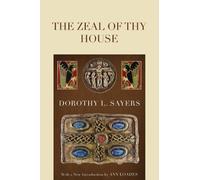 Dorothy L Sayers Ann Loades The Zeal of thy House (Tascabile)