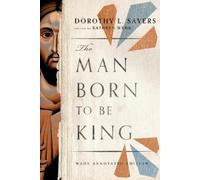 Dorothy L. Sayers Kathryn Wehr Man Born to Be King (Tascabile)
