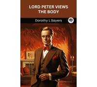Dorothy L Sayers Lord Peter Views the Body (Tascabile)