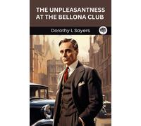 Dorothy L Sayers The Unpleasantness at the Bellona Club (Tascabile)