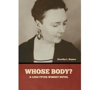 Dorothy L Sayers Whose Body? A Lord Peter Wimsey Novel (Copertina rigida)