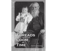 Dorothy L. Thompson Threads from the Loom of Time (Tascabile)