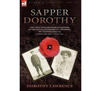 Dorothy Lawrence Sapper Dorothy (Copertina rigida)