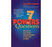 Dorothy Leeds The 7 Powers of Questions (Tascabile)